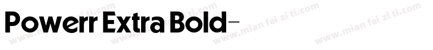 Powerr Extra Bold字体转换